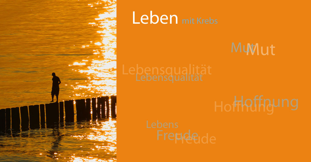 Leben mit Krebs - Mut - Lebensqualität - Hoffnung - Lebensfreude | Und jedem Anfang wohnt ein Zauber inne, der uns beschützt und der uns hilft zu leben! [Hermann Hesse | Stufen]